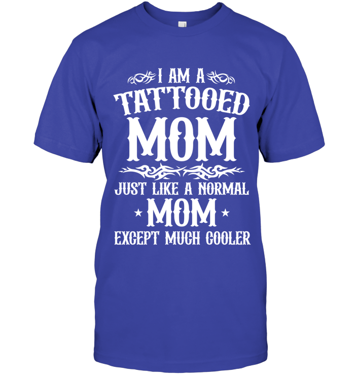 I am a tattooed mom, just like a normal mom, except much cooler