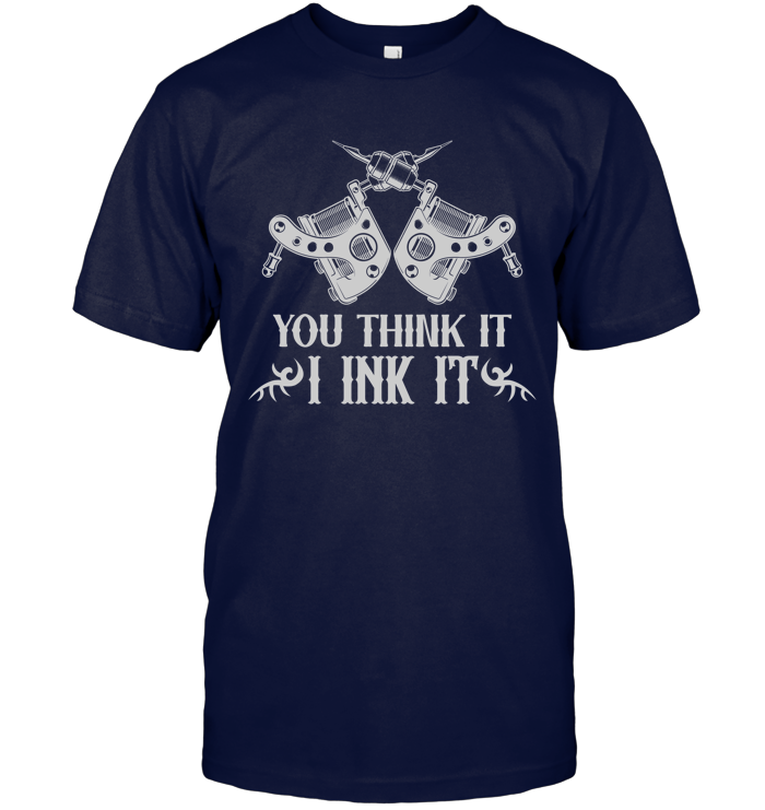 You think it, I ink it
