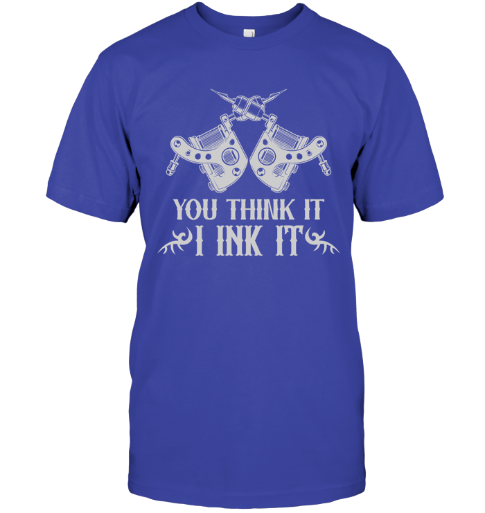 You think it, I ink it