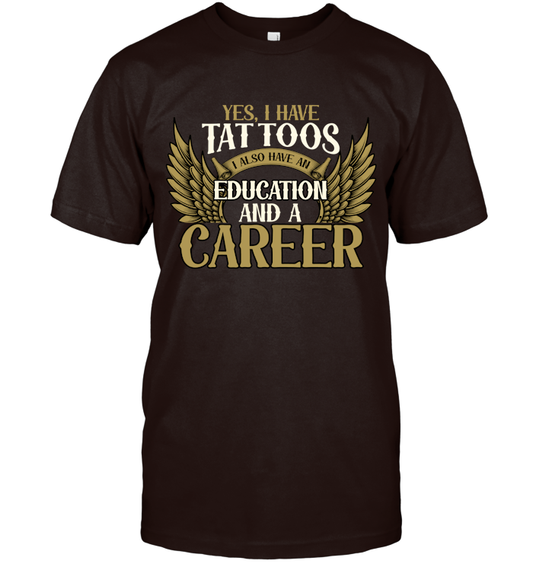 Yes, I have tattoos, I also have an education and a career!