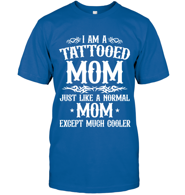 I am a tattooed mom, just like a normal mom, except much cooler