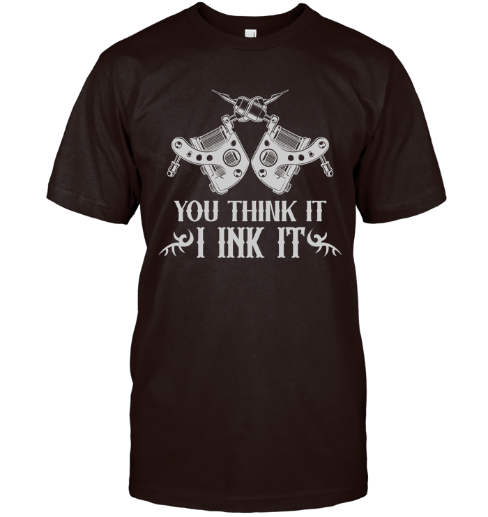 You think it, I ink it