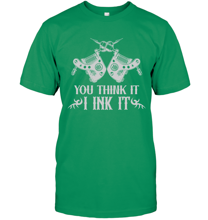 You think it, I ink it