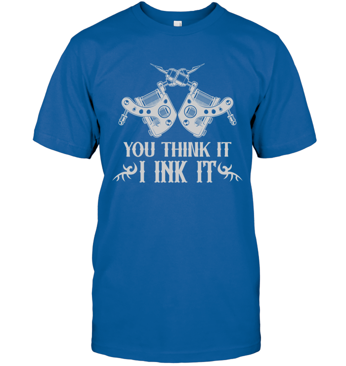 You think it, I ink it
